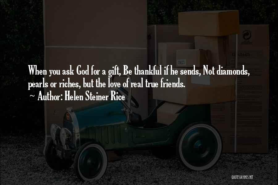 God Sends Friends Quotes By Helen Steiner Rice