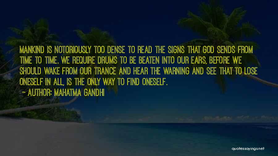 God Sends Signs Quotes By Mahatma Gandhi