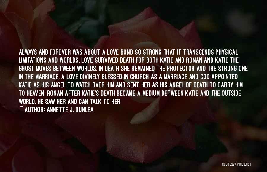 God Sent Angel Quotes By Annette J. Dunlea