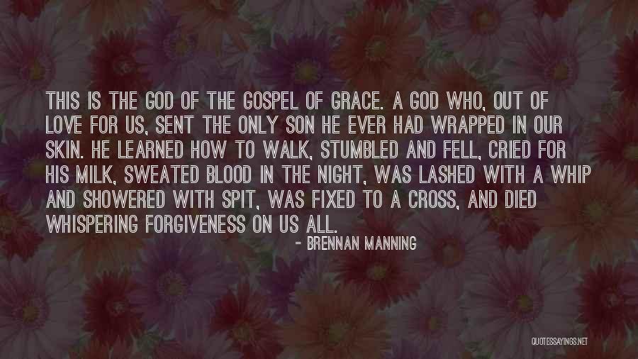 God Sent His Son Quotes By Brennan Manning