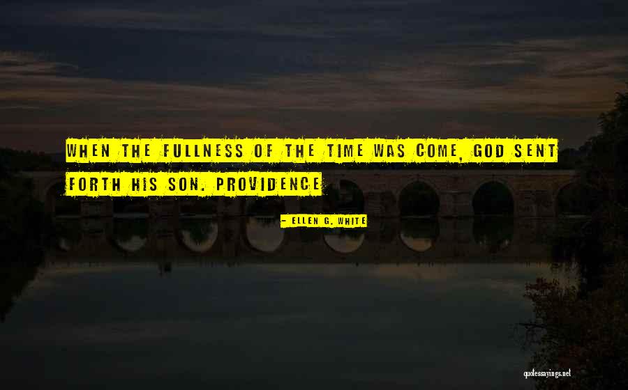 God Sent His Son Quotes By Ellen G. White