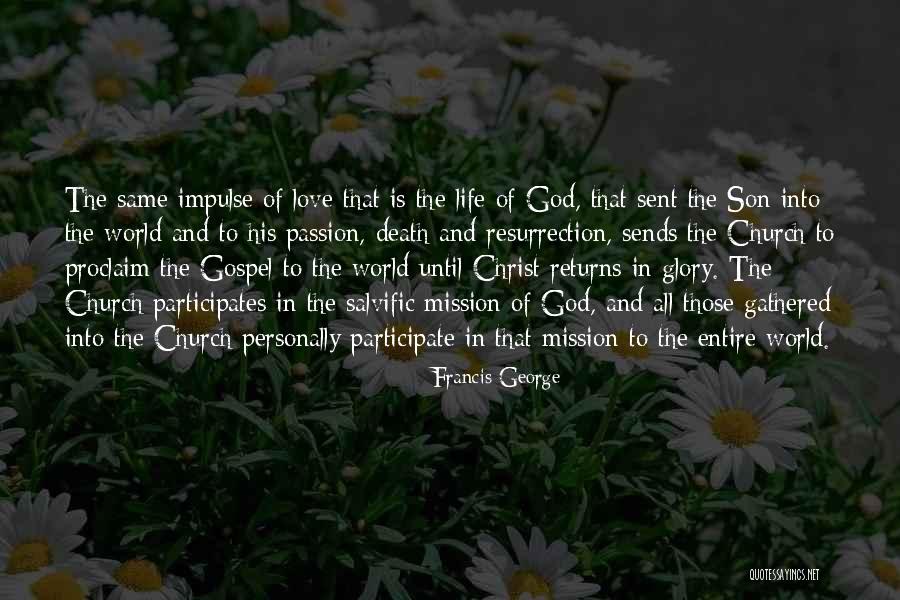 God Sent His Son Quotes By Francis George