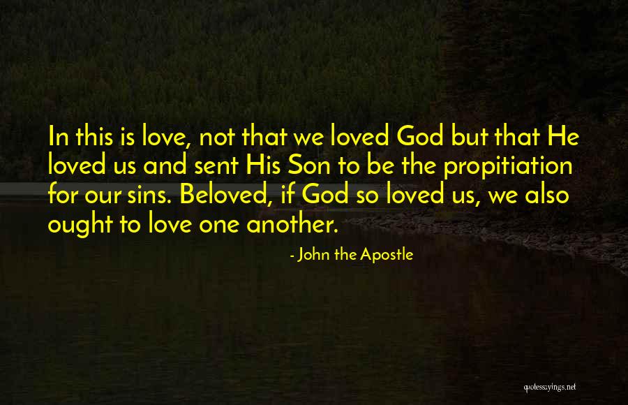 God Sent His Son Quotes By John The Apostle