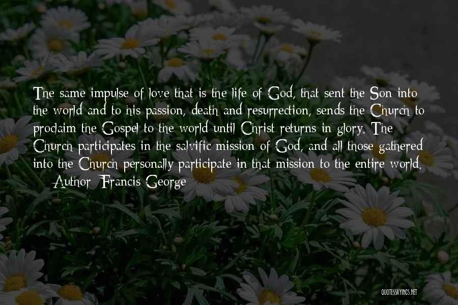 God Sent Love Quotes By Francis George