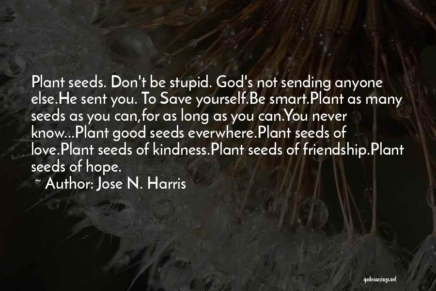 God Sent Love Quotes By Jose N. Harris