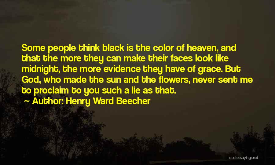 God Sent Me You Quotes By Henry Ward Beecher