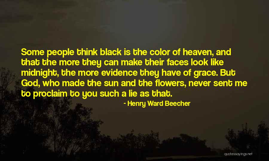 God Sent Me You Quotes By Henry Ward Beecher