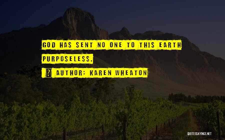 God Sent Quotes By Karen Wheaton