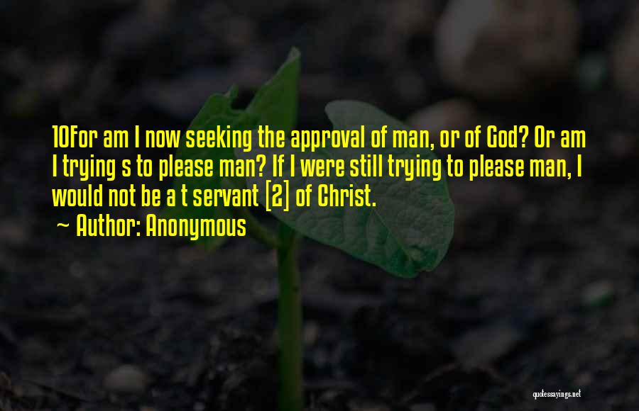 God Servant Quotes By Anonymous