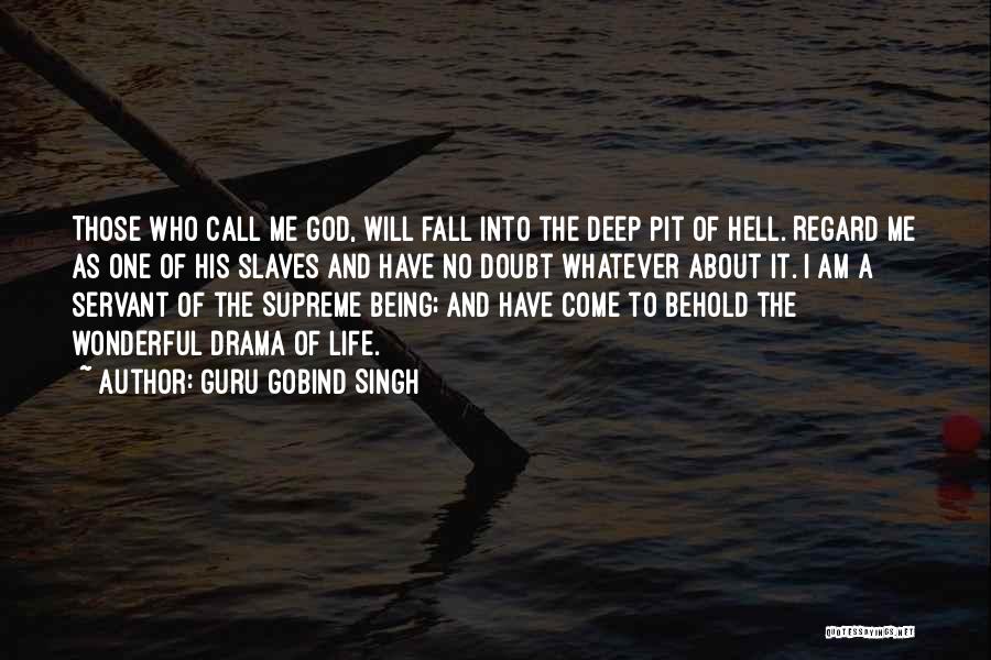 God Servant Quotes By Guru Gobind Singh