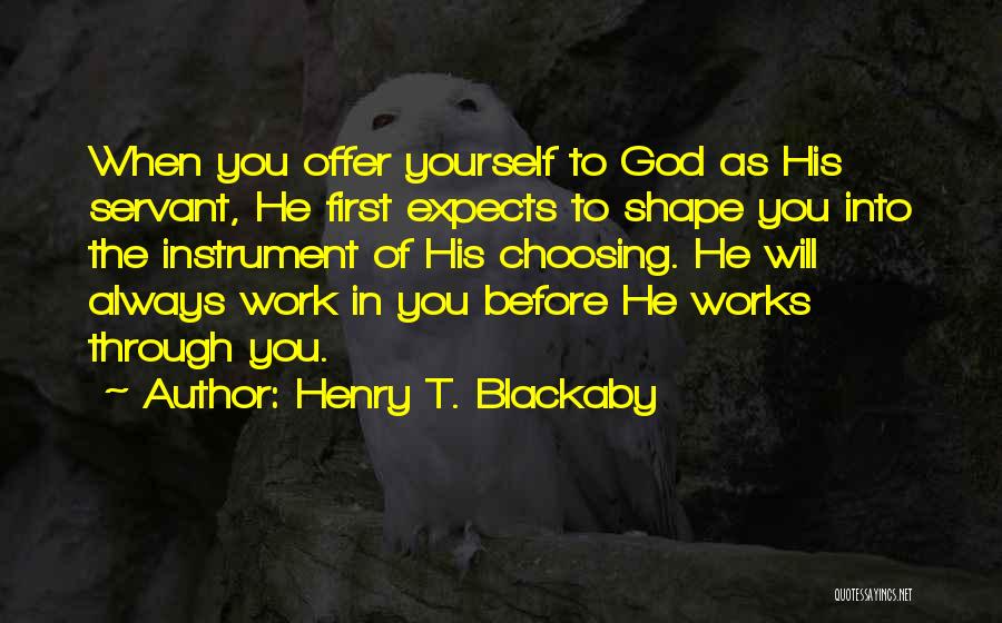 God Servant Quotes By Henry T. Blackaby