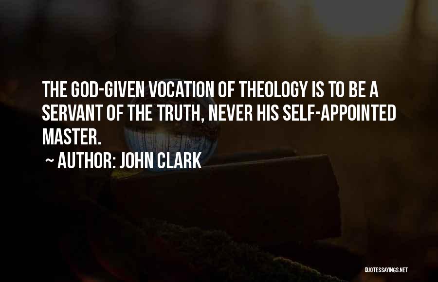 God Servant Quotes By John Clark