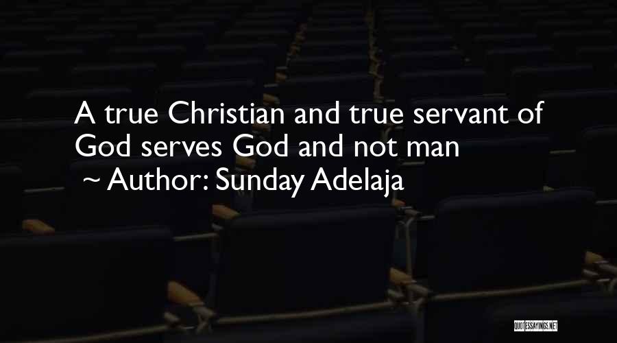 God Servant Quotes By Sunday Adelaja