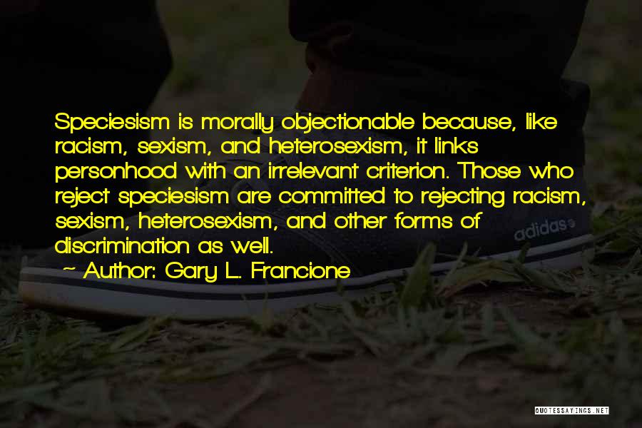 God Shaped Hole Quotes By Gary L. Francione