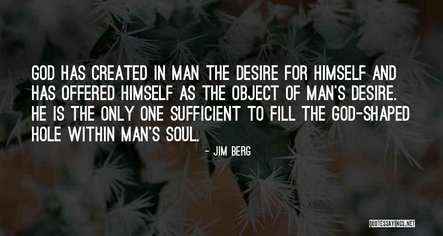 God Shaped Hole Quotes By Jim Berg