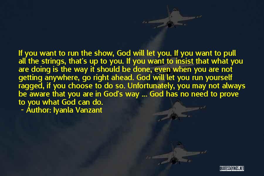 God Show Me The Right Way Quotes By Iyanla Vanzant