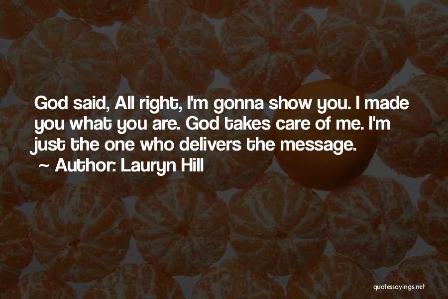 God Show Me The Right Way Quotes By Lauryn Hill