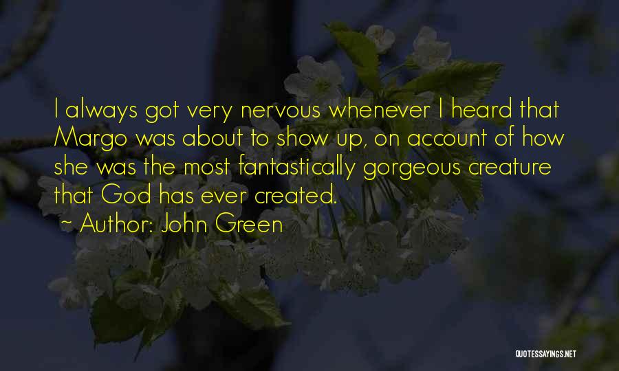God Show Me The Way Quotes By John Green