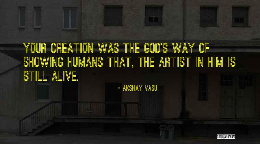 God Showing The Way Quotes By Akshay Vasu God Showing The Way Quotes By Akshay Vasu