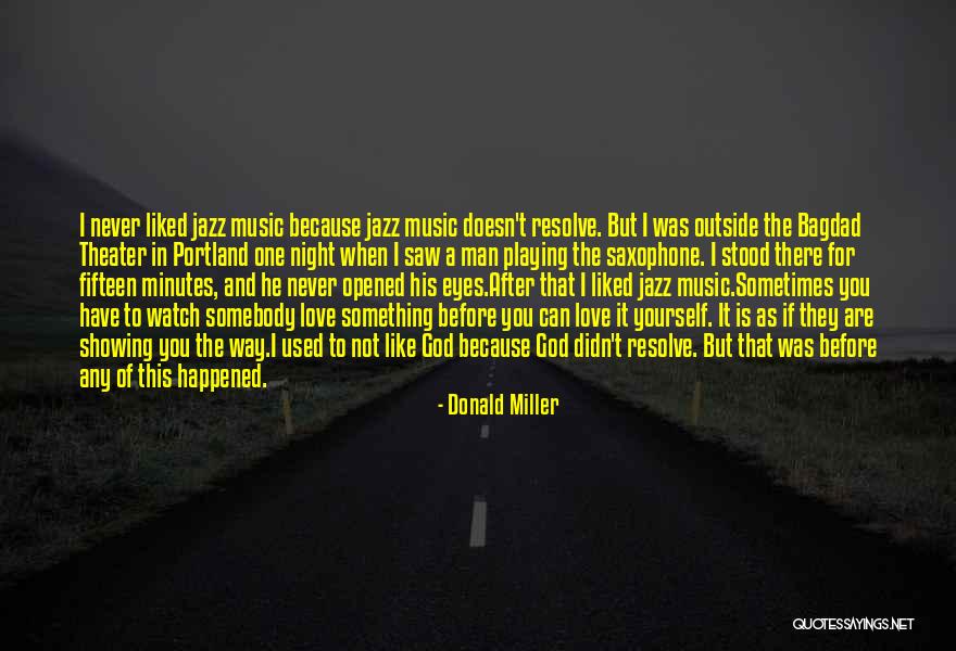 God Showing The Way Quotes By Donald Miller God Showing The Way Quotes By Donald Miller