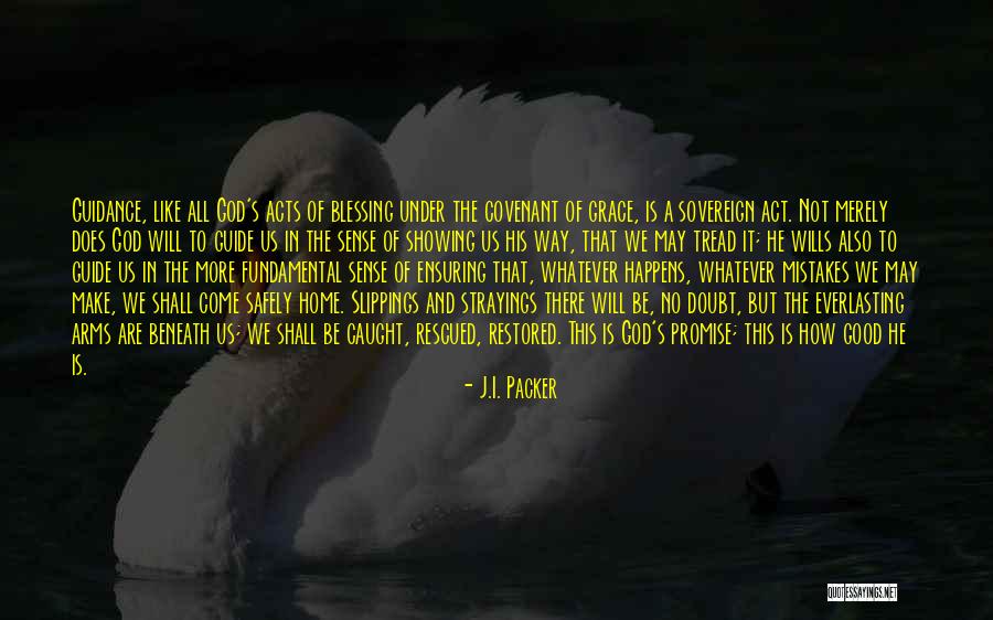 God Showing The Way Quotes By J.I. Packer God Showing The Way Quotes By J.I. Packer