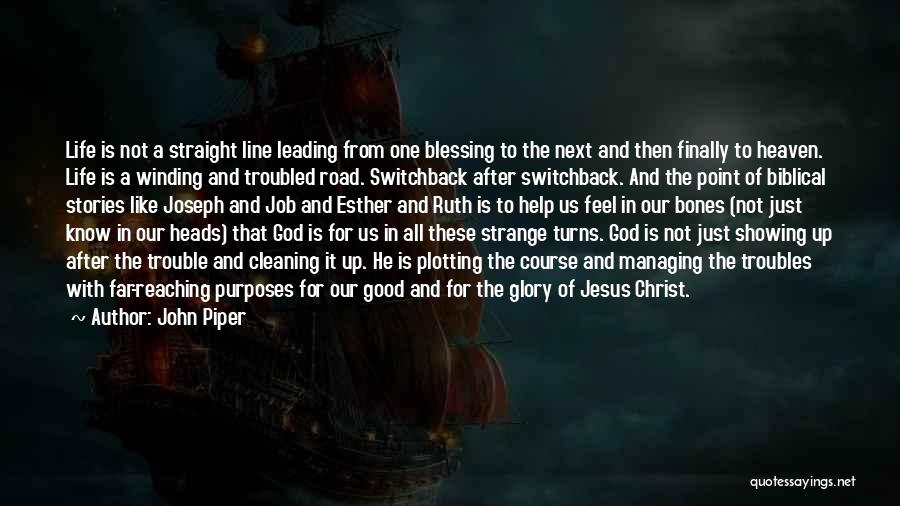 God Showing Up Quotes By John Piper