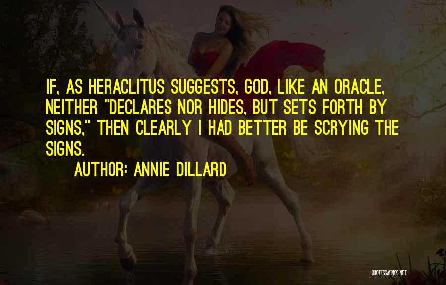 God Signs Quotes By Annie Dillard