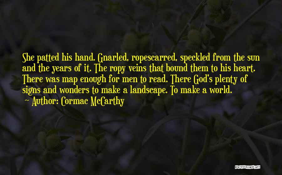 God Signs Quotes By Cormac McCarthy