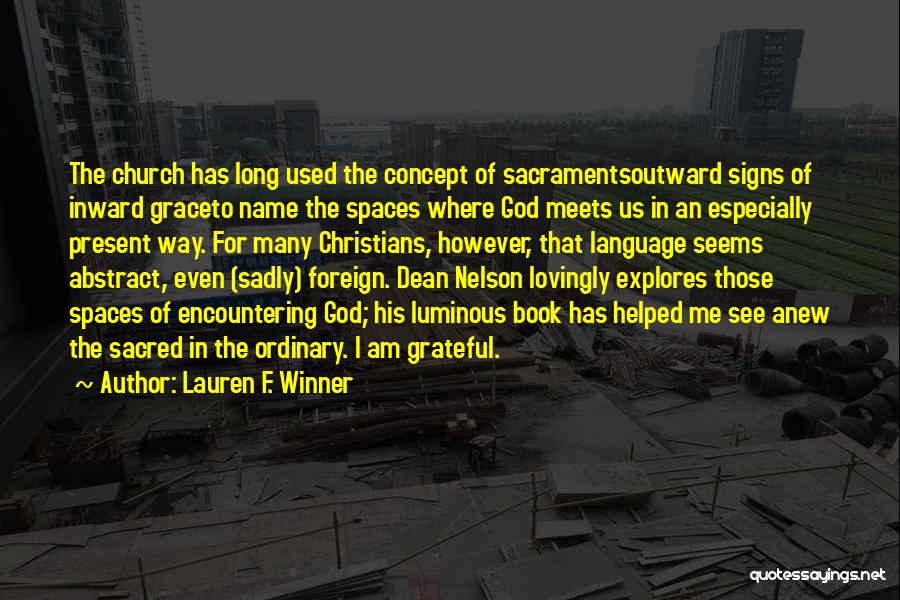 God Signs Quotes By Lauren F. Winner