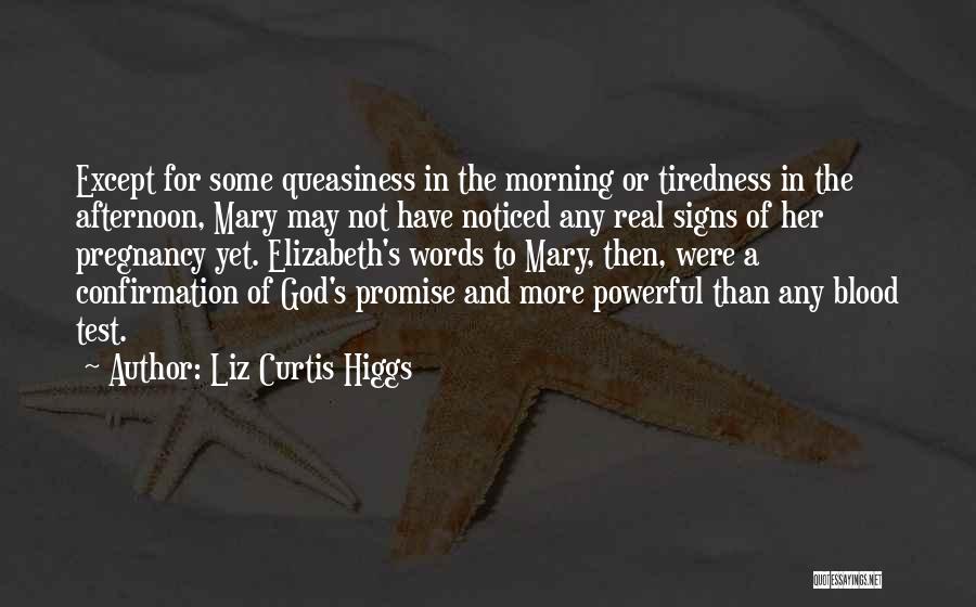God Signs Quotes By Liz Curtis Higgs