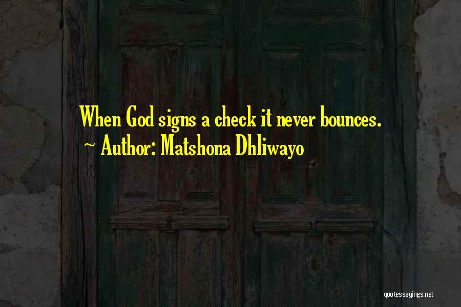 God Signs Quotes By Matshona Dhliwayo