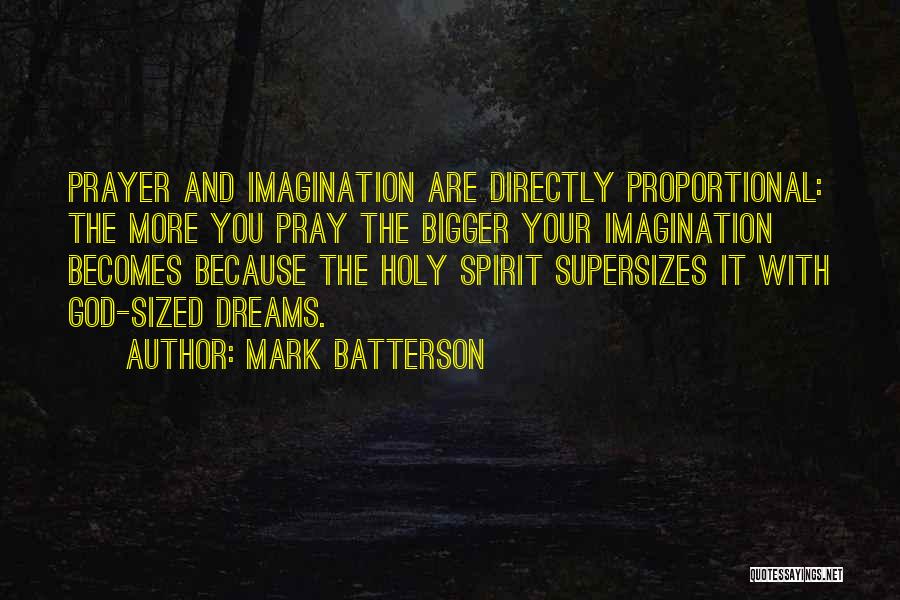 God Sized Dreams Quotes By Mark Batterson