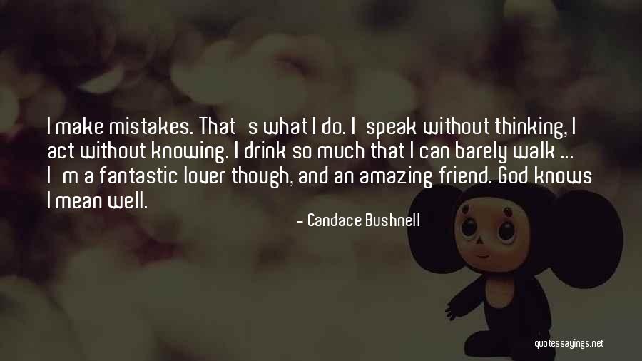 God So Amazing Quotes By Candace Bushnell