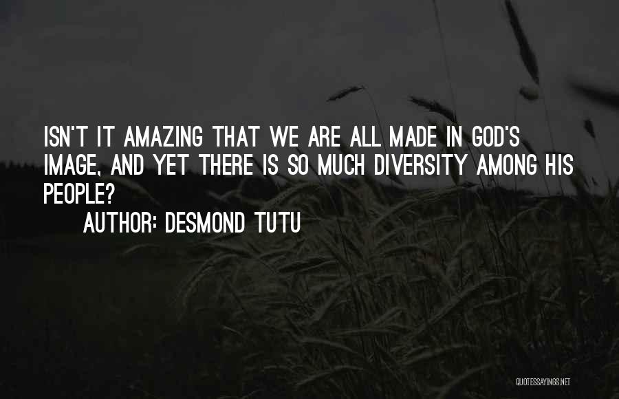 God So Amazing Quotes By Desmond Tutu