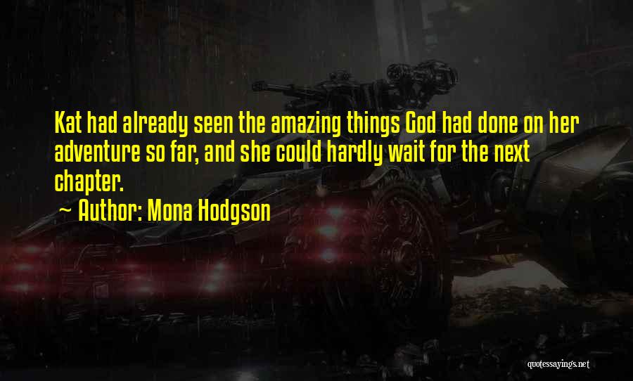 God So Amazing Quotes By Mona Hodgson