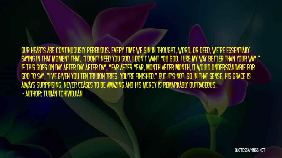 God So Amazing Quotes By Tullian Tchividjian