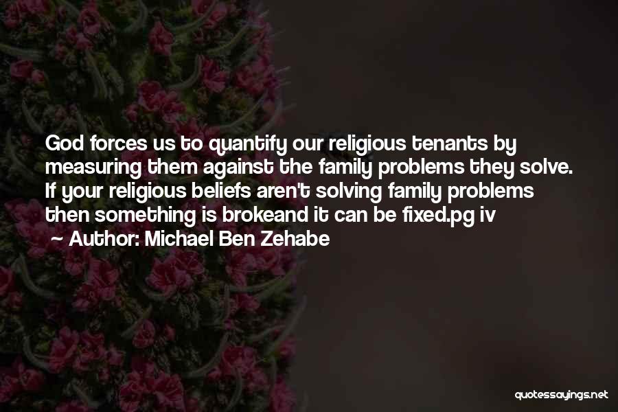 God Solve Problems Quotes By Michael Ben Zehabe
