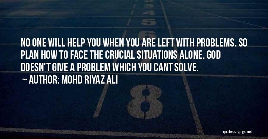 God Solve Problems Quotes By Mohd Riyaz Ali
