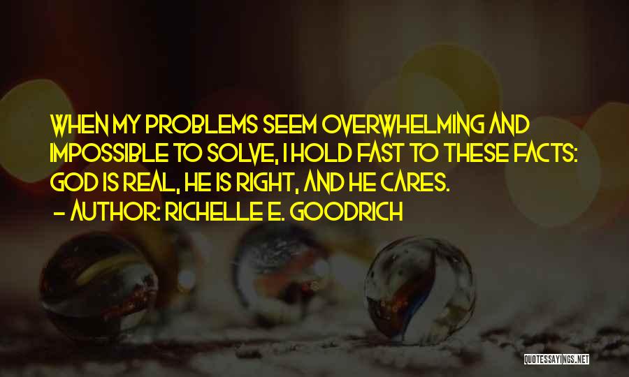 God Solve Problems Quotes By Richelle E. Goodrich