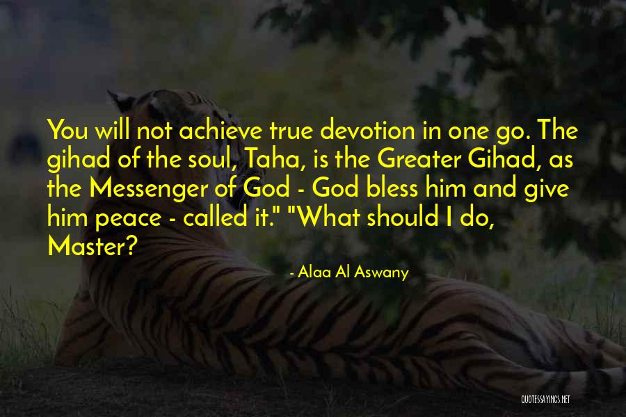 God Soul Quotes By Alaa Al Aswany God Soul Quotes By Alaa Al Aswany