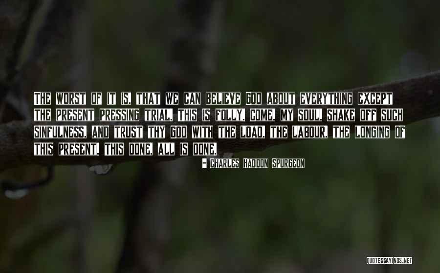 God Soul Quotes By Charles Haddon Spurgeon God Soul Quotes By Charles Haddon Spurgeon