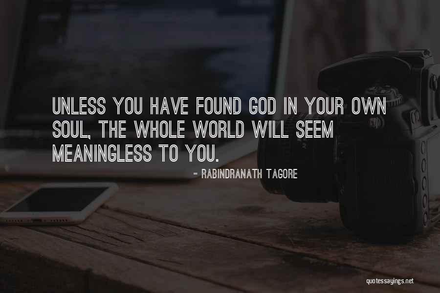 God Soul Quotes By Rabindranath Tagore God Soul Quotes By Rabindranath Tagore