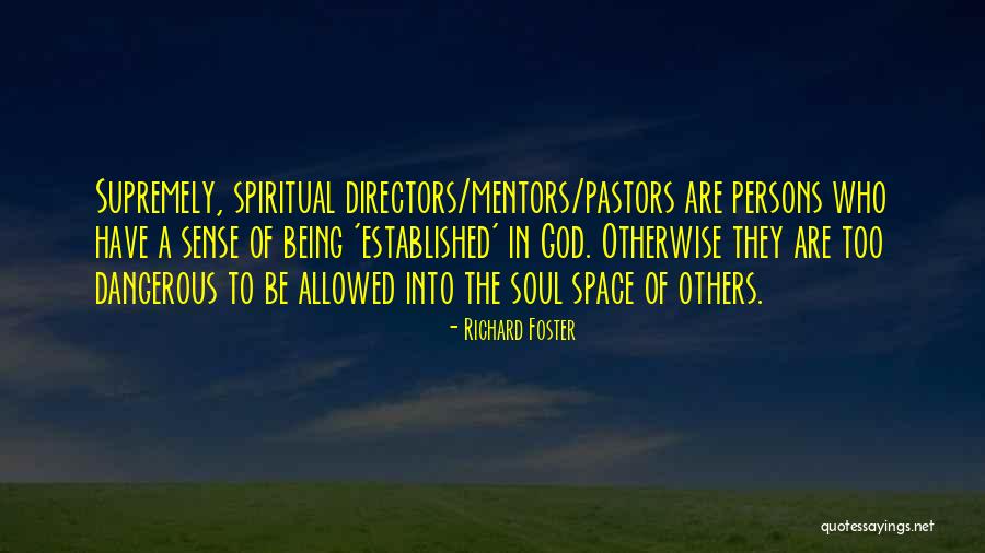 God Soul Quotes By Richard Foster God Soul Quotes By Richard Foster