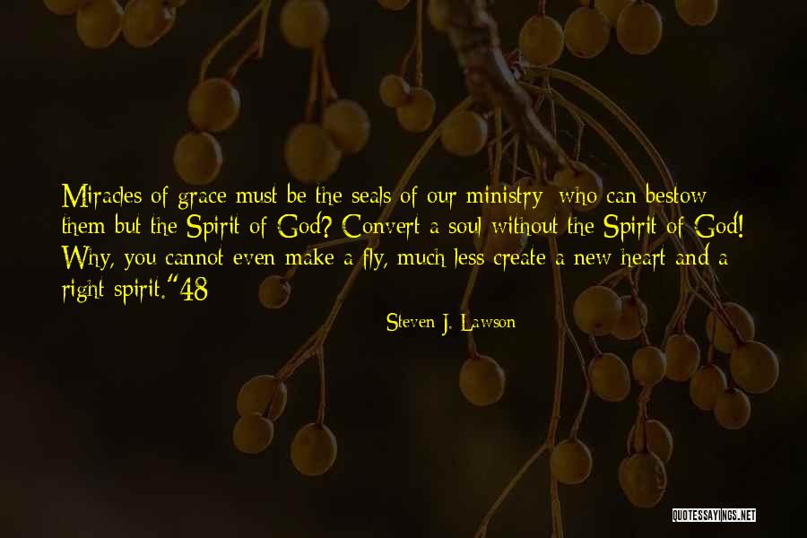 God Soul Quotes By Steven J. Lawson God Soul Quotes By Steven J. Lawson