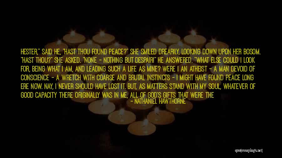 God Soul Thee Quotes By Nathaniel Hawthorne God Soul Thee Quotes By Nathaniel Hawthorne