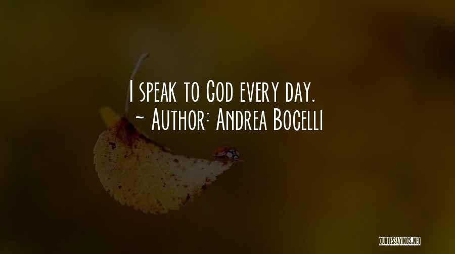 God Speak Quotes By Andrea Bocelli