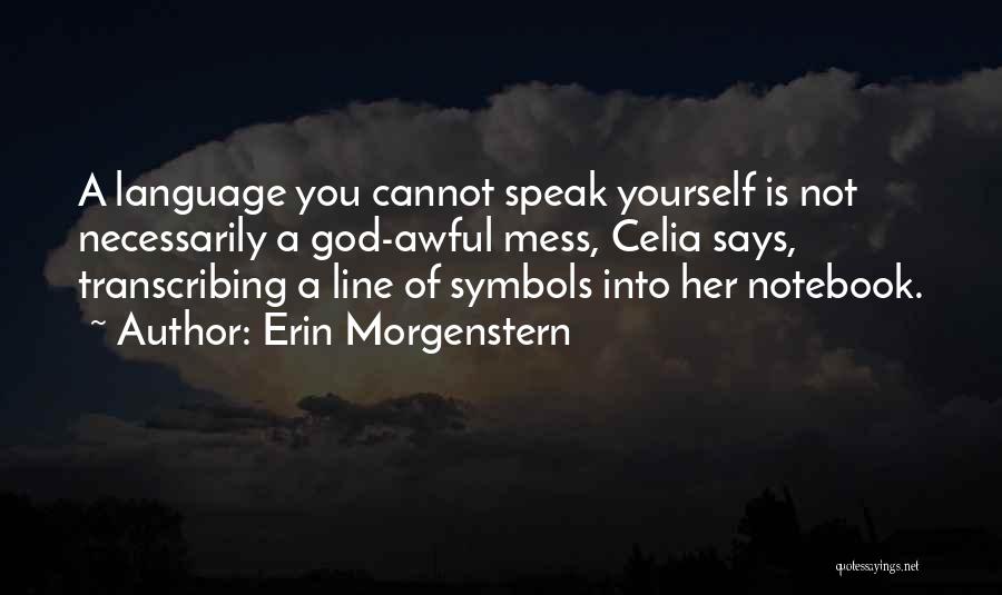 God Speak Quotes By Erin Morgenstern
