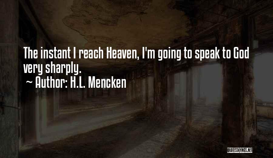 God Speak Quotes By H.L. Mencken