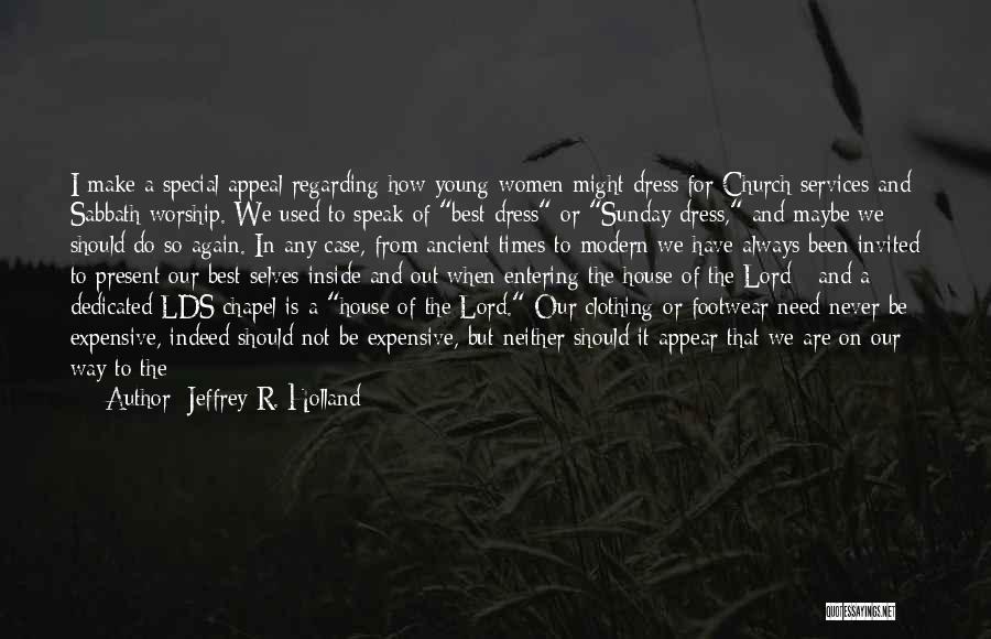 God Speak Quotes By Jeffrey R. Holland