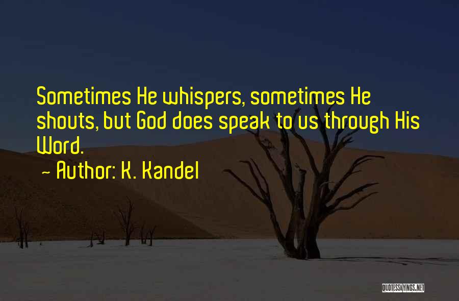 God Speak Quotes By K. Kandel